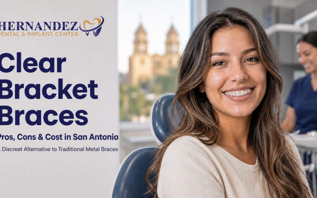 Clear Bracket Braces: Pros, Cons & Cost in San Antonio